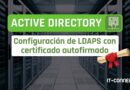 Active Directory - Configuración de LDAPS con certificado autofirmado