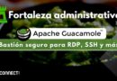 Apache Guacamole - Bastión seguro para RDP, SSH y más